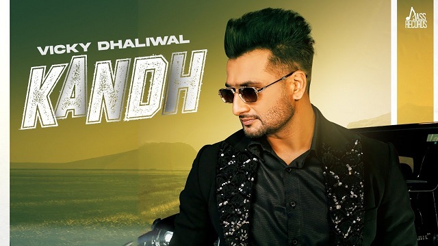 Kandh Lyrics Vicky Dhaliwal