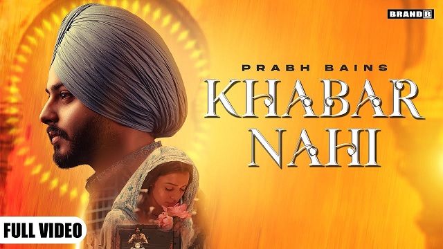 Khabar Nahi Lyrics Prabh Bains