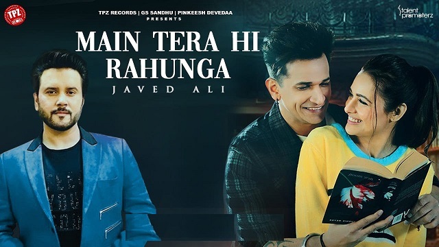 Main Tera hi Rahunga Lyrics Javed Ali