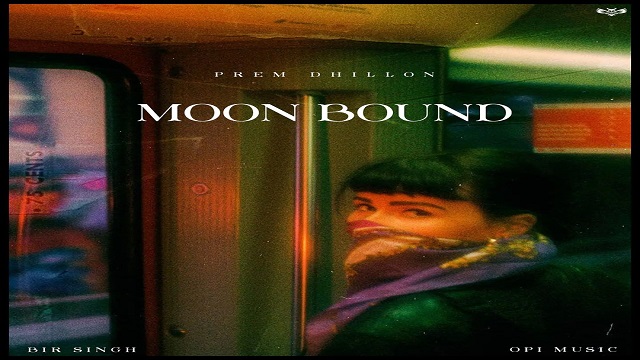 Moon Bound Lyrics - Prem Dhillon