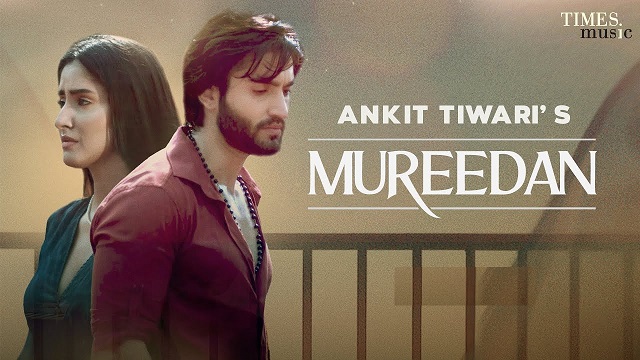 Mureedan Lyrics Ankit Tiwari