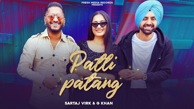 Patli Patang Lyrics G khan | Sartaj Virk