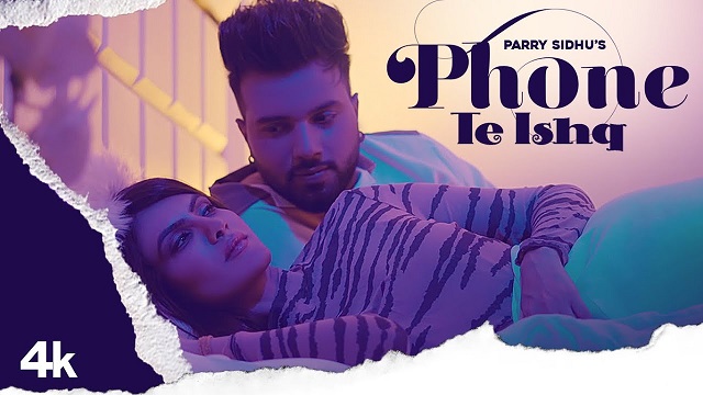 Phone Te Ishq Lyrics Parry Sidhu