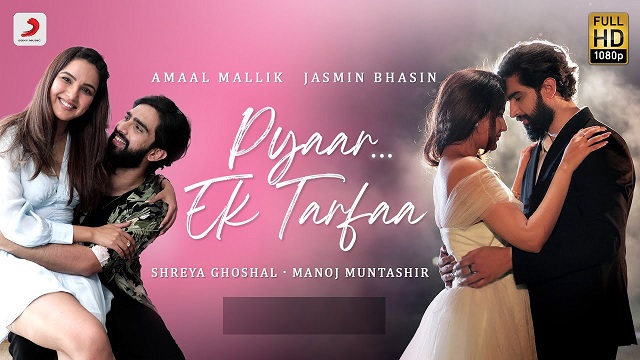 Pyaar Ek Tarfaa Lyrics Amaal Mallik | Shreya Ghoshal