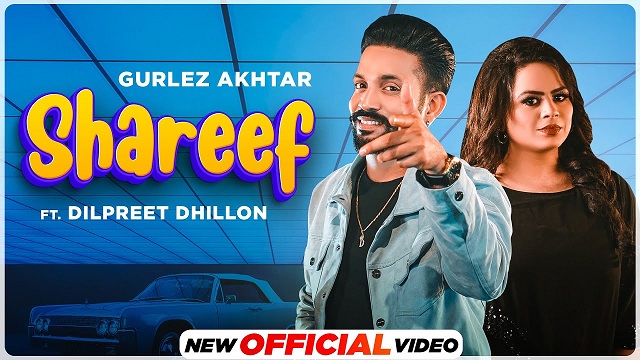 Shareef Lyrics Gurlez Akhtar | Dilpreet Dhillon