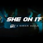 She On It Lyrics Ezu | Karan Aujla
