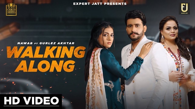 Walking Along Lyrics Nawab | Gurlez Akhtar