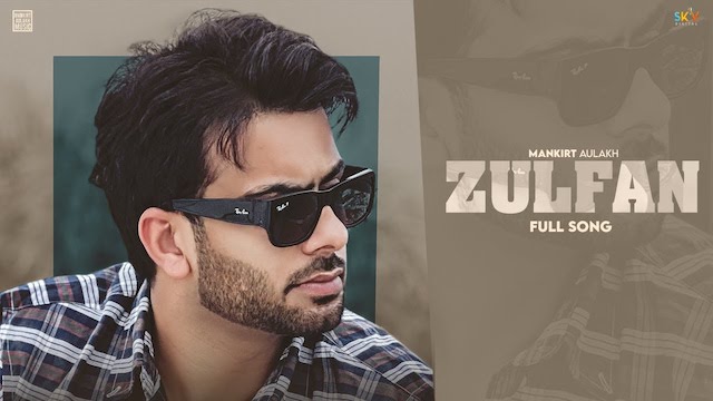 Zulfan Lyrics Mankirt Aulakh