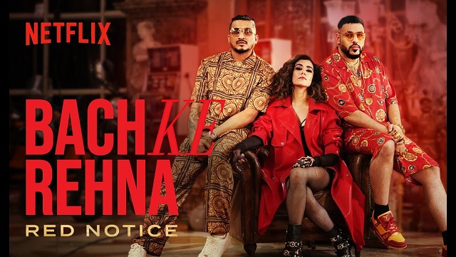 Bach Ke Rehna Lyrics (Red Notice) - Badshah X Divine