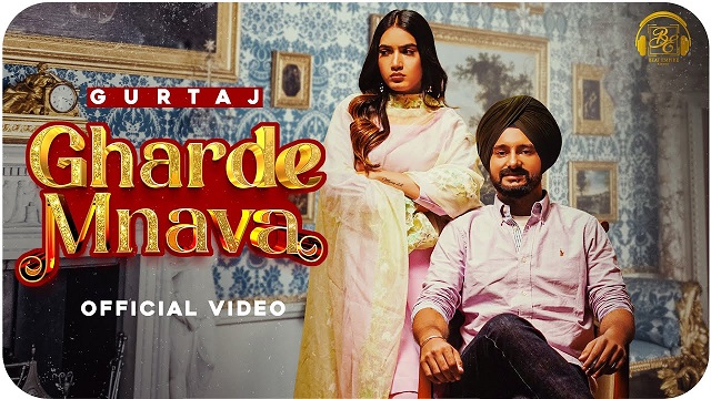 Gharde Mnava Lyrics Gurtaj