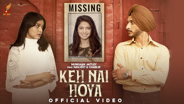 Keh Nai Hoya Lyrics - Muskaan | Navjeet