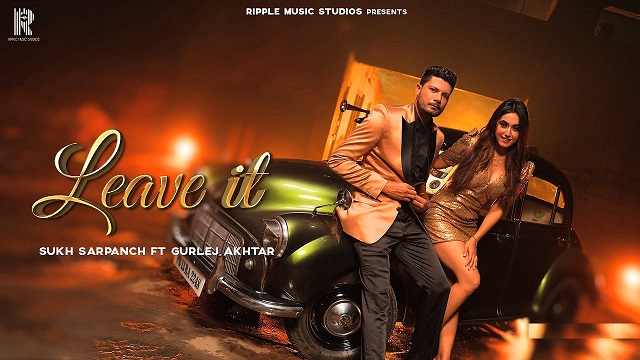 Leave It Lyrics Sukh Sarpanch | Gurlez Akhtar