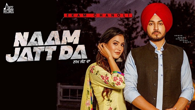 Naam Jatt Da Lyrics Ekam Chanoli