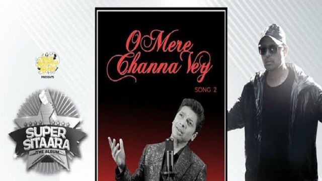 O Mere Channa Ve Lyrics - Shaan | Himesh Reshammiya