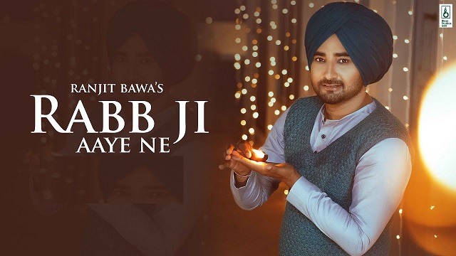 Rabb Ji Aaye Ne Lyrics Ranjit Bawa