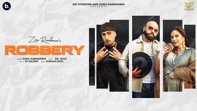 Robbery Lyrics Zora Randhawa