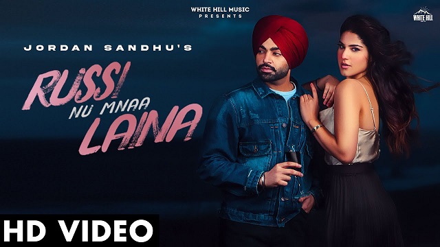 Russi Nu Mnaa Laina Lyrics - Jordan Sandhu