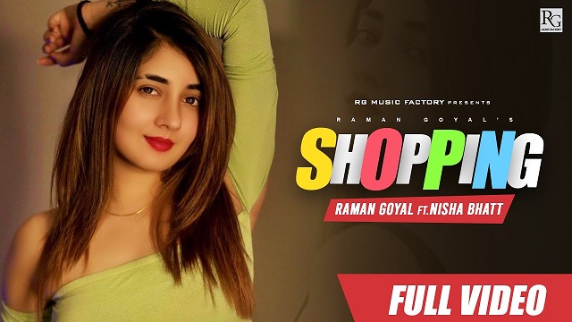 Shopping Lyrics - Raman Goyal | Nisha Bhatt