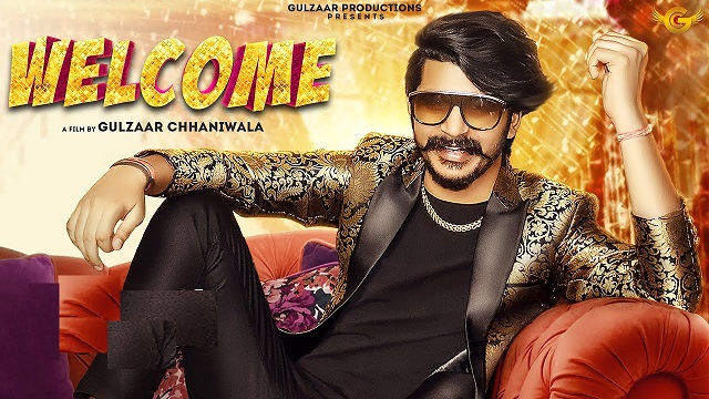 Welcome Lyrics Gulzaar Chhaniwala