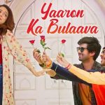 Yaaron Ka Bulaava Lyrics - Armaan Malik & Asees Kaur