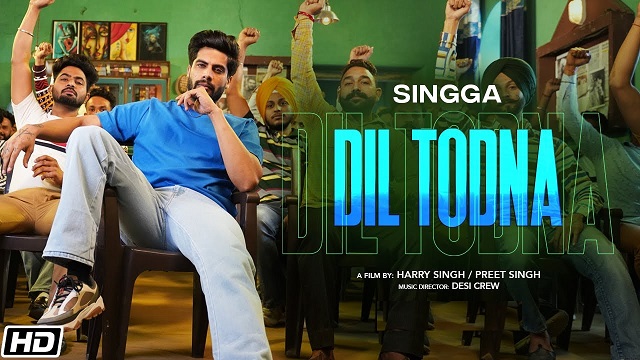 Dil Todna Lyrics Singga