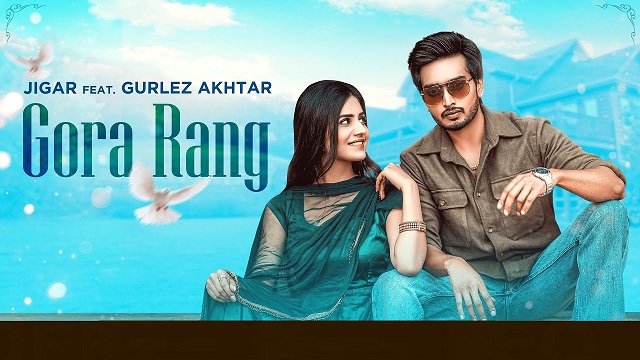 Gora Rang Lyrics Jigar | Gurlez Akhtar