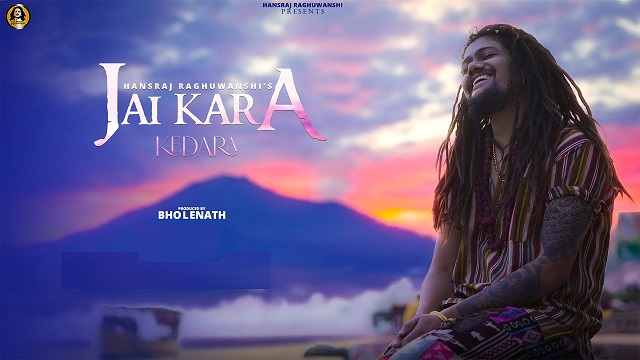 Jai Kara Kedara Lyrics Hansraj Raghuwanshi