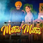 Mitha Mitha Lyrics Satkar Sandhu