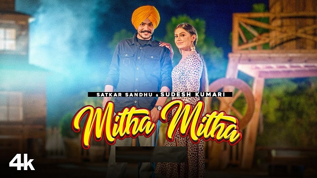 Mitha Mitha Lyrics Satkar Sandhu