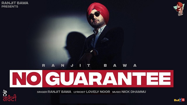 No Guarantee Lyrics Ranjit Bawa