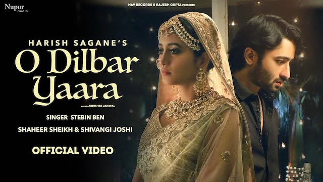 O Dilbar Yaara Lyrics Stebin Ben