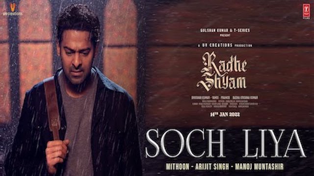 Soch Liya Lyrics (Radhe Shyam) Arijit Singh