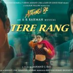 Tere Rang Lyrics Atrangi Re