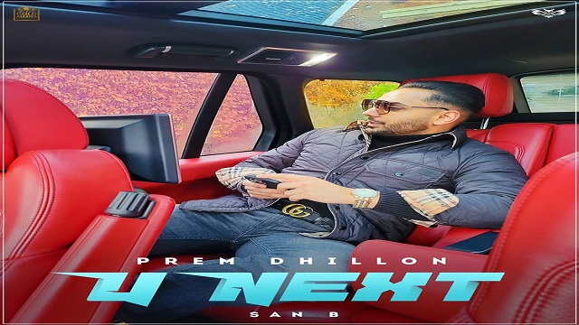 U Next Lyrics - Prem Dhillon