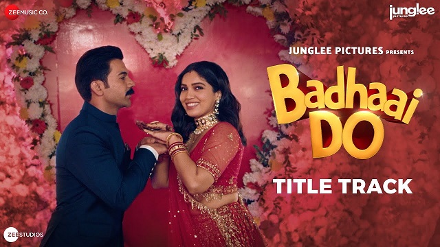 Badhaai Do Lyrics - Nakash Aziz | Title Song