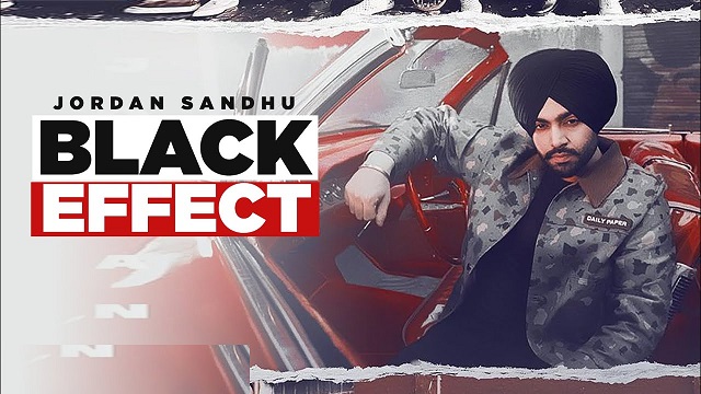 Black Effect Lyrics Jordan Sandhu