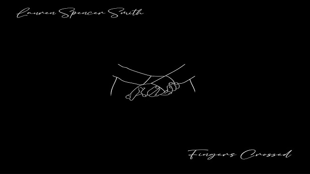 Fingers Crossed Lyrics - Lauren Spencer Smith