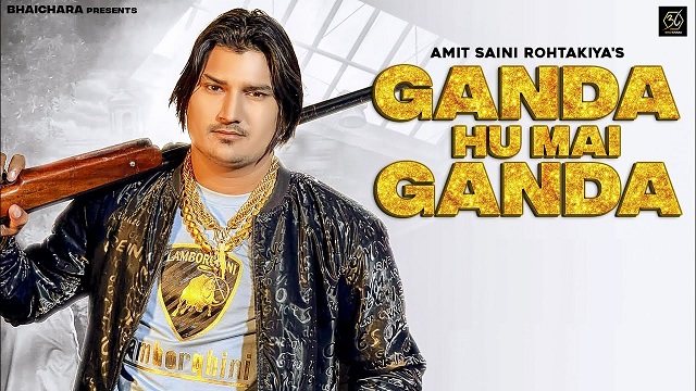 Ganda Hu Mai Ganda Lyrics Amit Saini Rohtakiya