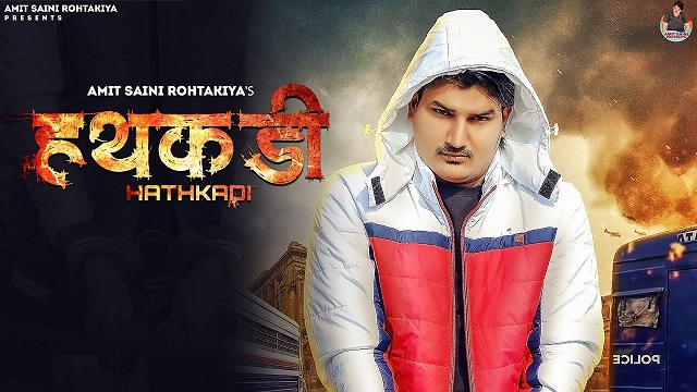 Hathkadi Lyrics Amit Saini Rohtakiya