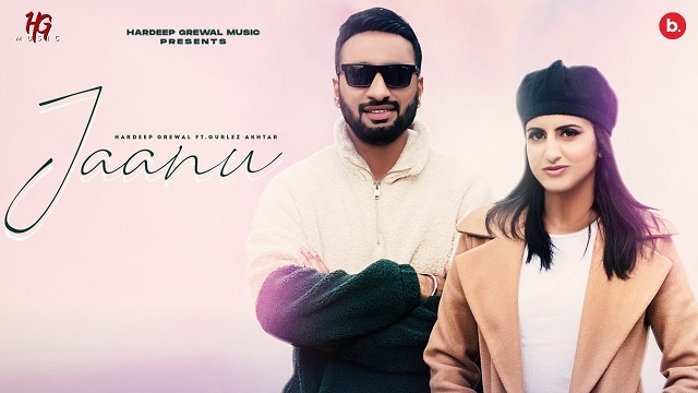 Jaanu Lyrics Hardeep Grewal | Gurlez Akhtar