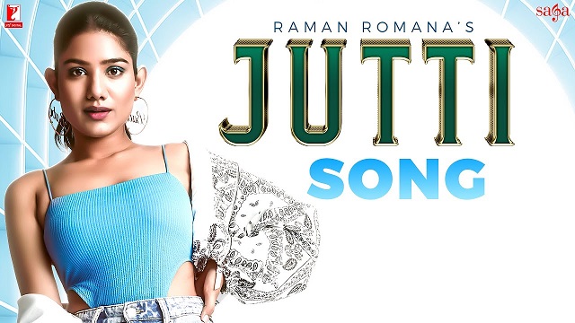 Jutti Lyrics - Raman Romana