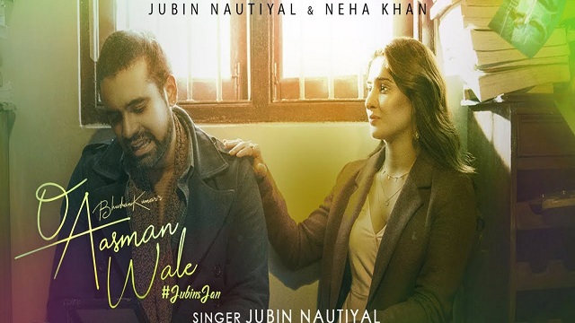 O Aasman Wale Lyrics - Jubin Nautiyal