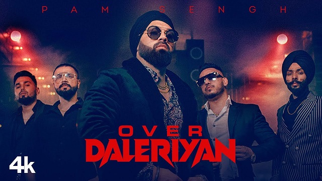 Over Daleriyan Lyrics - Pam Sengh