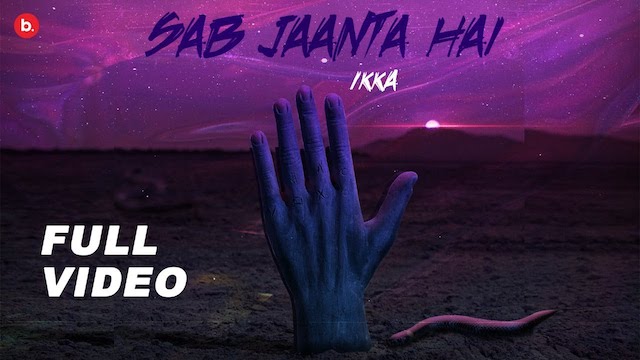 Sab Jaanta Hai Lyrics - Ikka