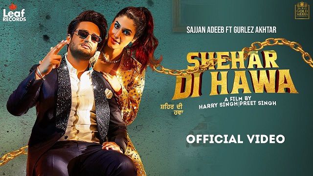 Shehar Di Hawa Lyrics - Sajjan Adeeb | Gurlez Akhtar