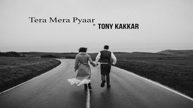 Tera Mera Pyaar Lyrics - Tony Kakkar