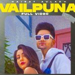 Vailpuna Lyrics Hairat Aulakh | Gurlez Akhtar