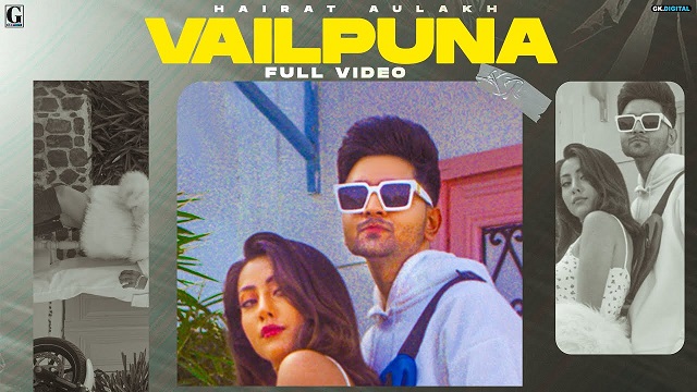 Vailpuna Lyrics Hairat Aulakh | Gurlez Akhtar