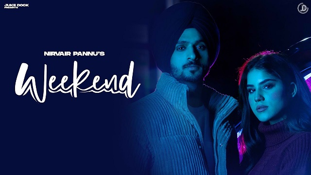 Weekend Lyrics Nirvair Pannu