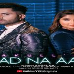 Yaad Na Aaye Lyrics - Akull